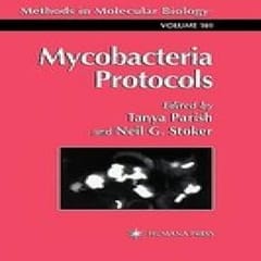 Mycobacteria Protocols 1998 By Parish T