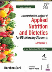 A Comprehensive Textbook Of Applied Nutrition And Dietetics For Bsc Nursing Students Semester II, 4th Edition 2025 By Darshan Sohi