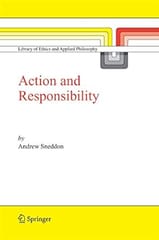 Action And Responsibility 2005 By Sneddon A