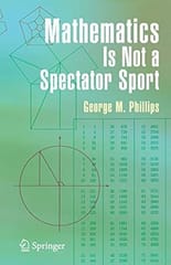 Mathematics Is Not A Spectator Sport 2005 By Phillips G M