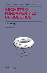 Geometric Fundamentals Of Robotics 2nd Edition 2005 By Selig J M