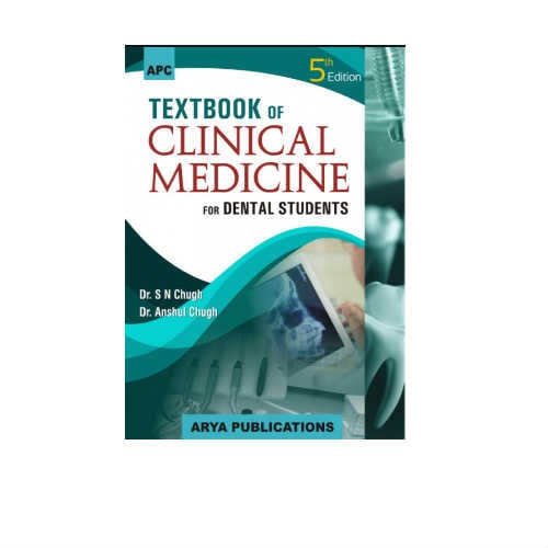 Textbook Of Clinical Medicine For Dental Students By S.N. Chugh 5th Edition 2019 By S N Chugh