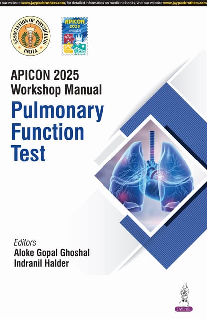 Apicon 2025 Workshop Manual Pulmonary Function Test 1st Edition 2025 By Aloke Gopal Ghoshal