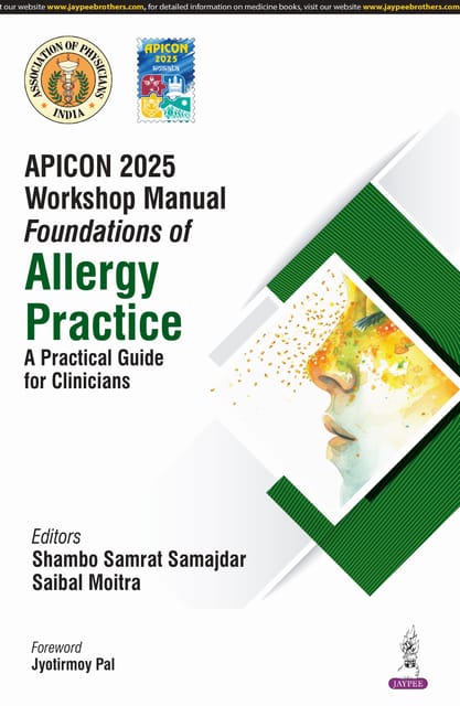 Apicon 2025 Workshop Manual Foundations Of Allergy Practice A Practical Guide For Clinicians 1st Edition 2025 By Shambo Samrat Samajdar