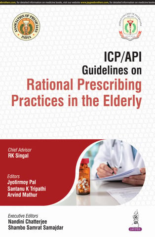 ICP/API Guidelines On Rational Prescribing Practices In The Elderly 1st Edition 2025 By RK Singal