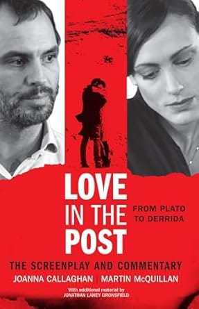 Love In The Post From Plato To Derrida - The Screenplay And Commentary 2014 By Misc