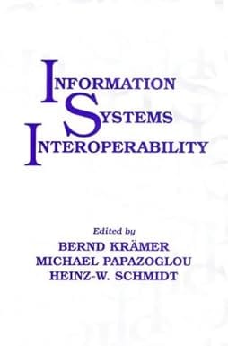 Information Systems Interoperability 1998 By Kramer B