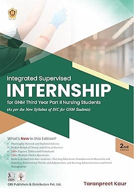 Integrated Supervised Internship for GNM 3rd year part II nursing Students 2nd Edition 2025 By Taranpreet Kaur