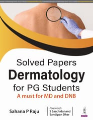 Solved Papers Dermatology For Pg Students (A Must For Md And Dnb) 1st Edition 2025 By Sahana P Raju