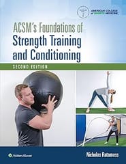 Acsms Foundations Of Strength Training And Conditioning With Access Code 2nd Edition 2022 By Ratamess N