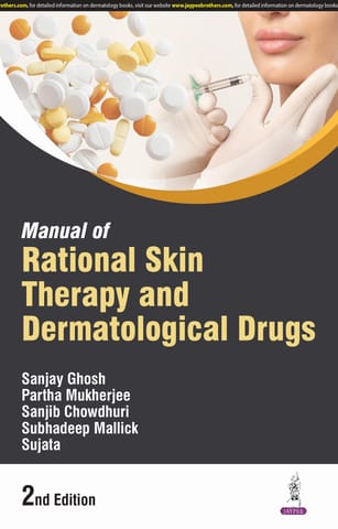 Manual Of Rational Skin Therapy And Dermatological Drugs 2nd Edition 2025 By Sanjay Ghosh