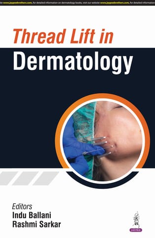 Thread Lift In Dermatology 1st Edition 2025 By Indu Ballani