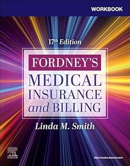 Workbook For Fordneys Medical Insurance And Billing 17th Edition 2025 By Smith L M