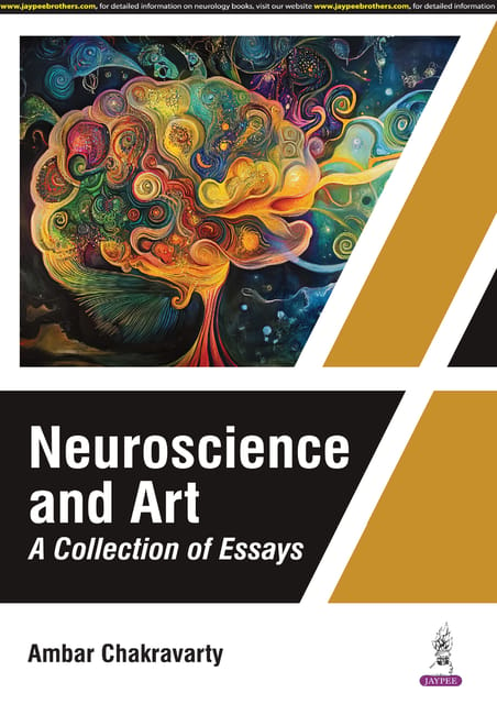 Neuroscience And Art A Collection Of Essays 1st Edition 2025 By Ambar Chakravarty