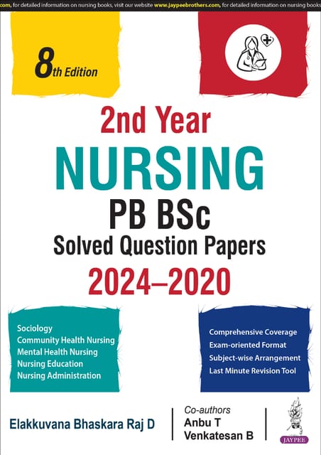 Nursing Pb Bsc Solved Question Papers 2024-2020 (2Nd Year) 8th Edition 2025 By Elakkuvana Bhaskara Raj D