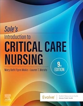 Sole�s Introduction to Critical Care Nursing 9th Edition 2025 By Makic