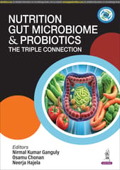 Nutrition Gut Microbiome & Probiotic: The Triple Connection 1st Edition 2025 By Nirmal Kumar Ganguly