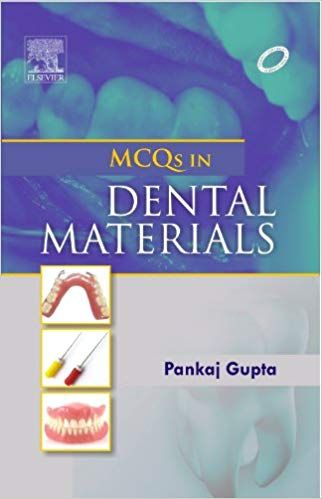 MCQs in Dental Materials 1st Edition 2012 By Pankaj Gupta