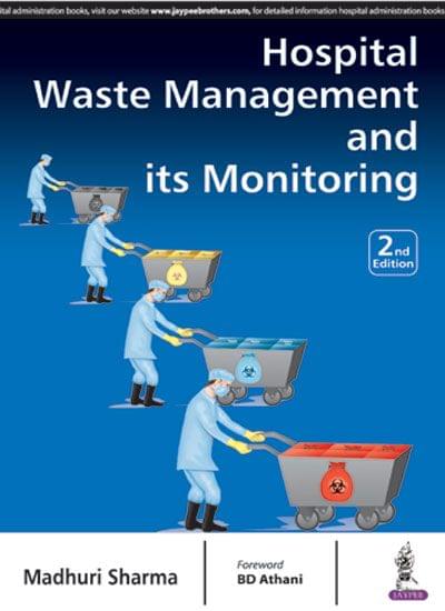 Hospital Waste Management And Its Monitoring 2nd Edition 2017 by Madhuri Sharma