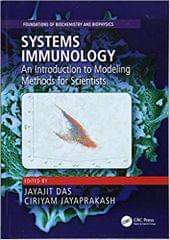 Systems Immunology: An Introduction to Modeling Methods for Scientists 2019 By Jayajit Das