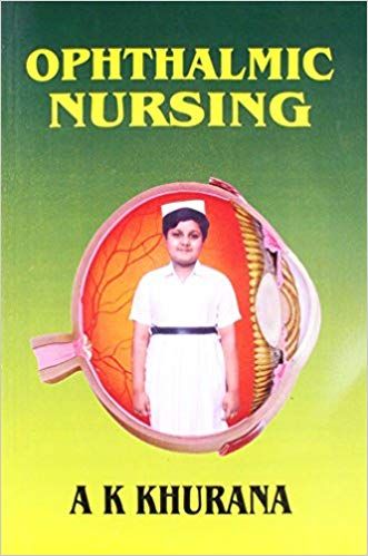 Ophthalmic Nursing 2018 By Dr. A. K. Khurana