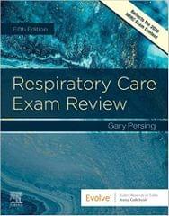 Respiratory Care Exam Review 5th Edition 2020 By Gary Persing